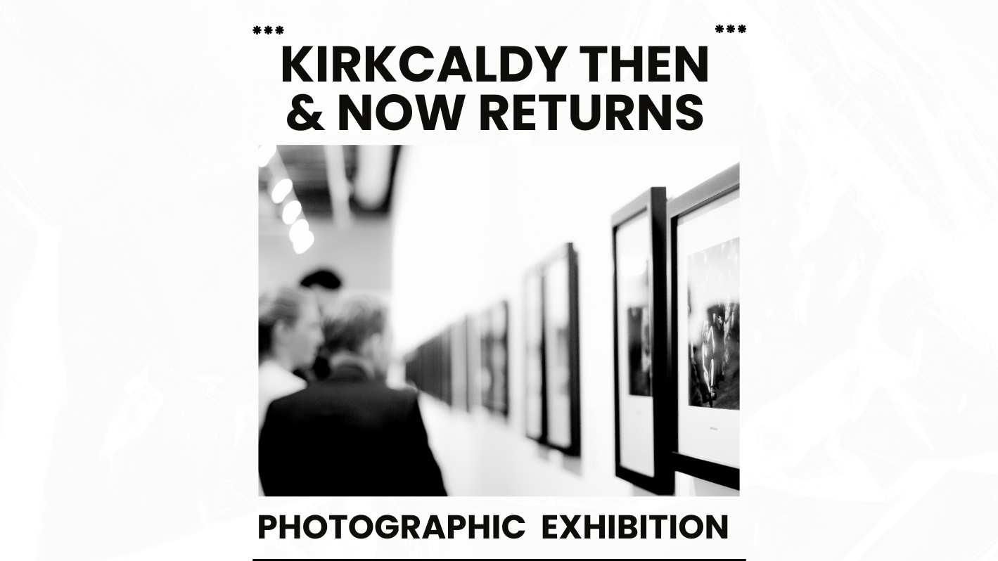 Kirkcaldy Then and Now Returns