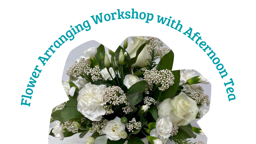 Flower Arranging Workshop with Afternoon Tea 